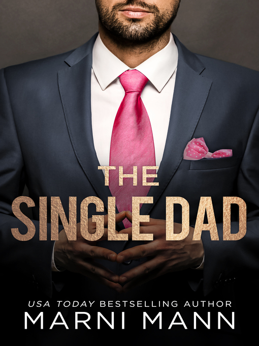 Title details for The Single Dad by Marni Mann - Available